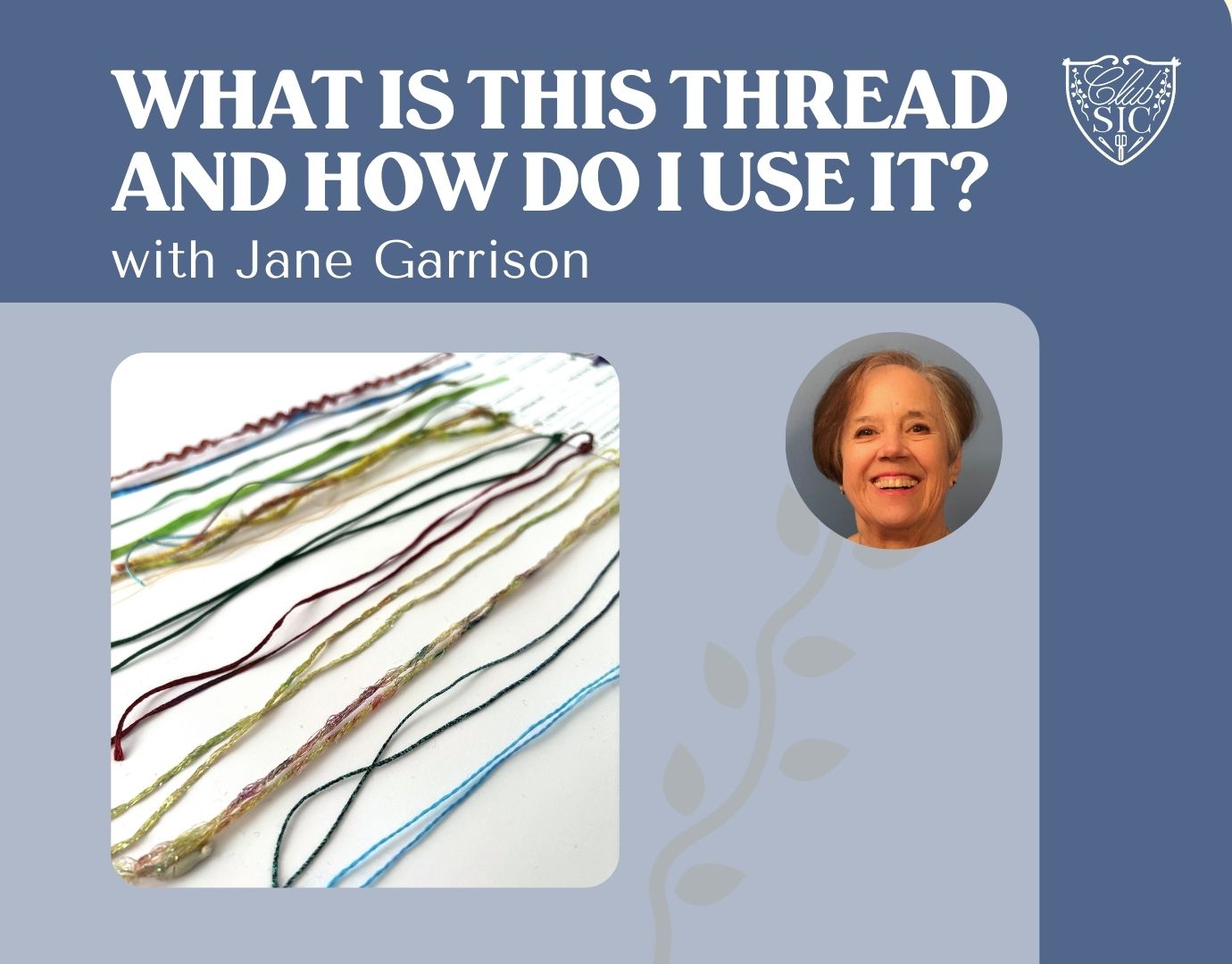 What Is This Thread & When Do I Use It? with Jane Garrison